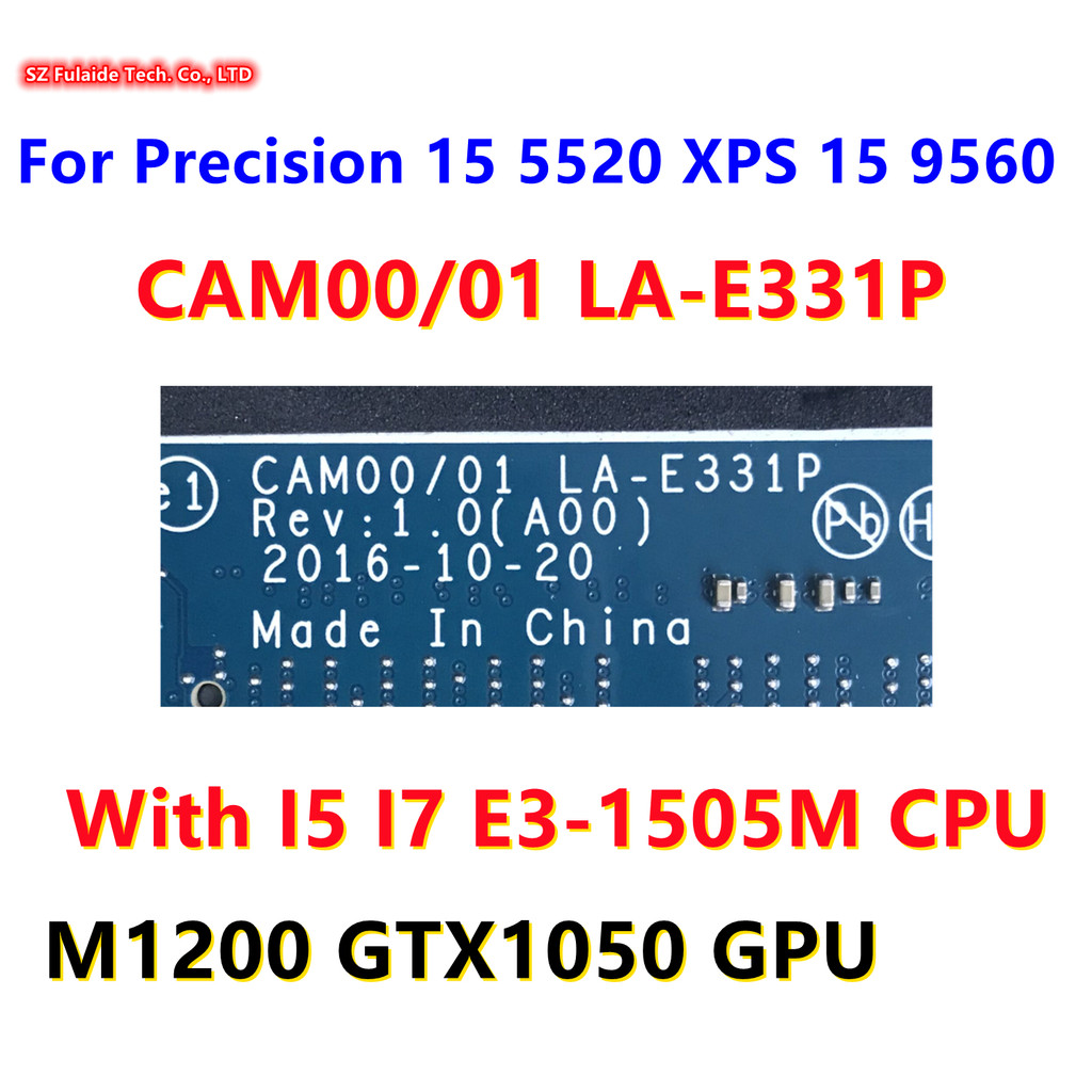 CAM00/01 LA-E331P For Dell Precision 15 5520 XPS 15 9560 Laptop Motherboard I5-7300HQ I7-7700HQ I7-7