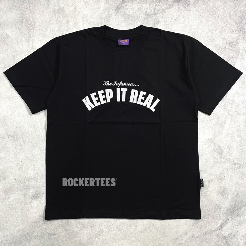 KEEP IT REAL - INFAMOUS T-SHIRT | ORIGINAL MERCHANDISE