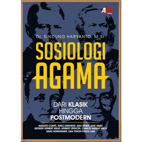 Sosiologi Agama Dari Klasik Hingga Postmodern - Dr.Sindung Haryanto