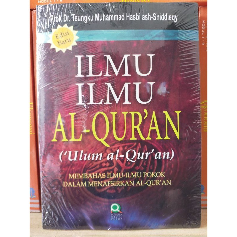 Ilmu-Ilmu Al-Qur'an Membahas Ilmu-Ilmu Pokok Dalam Menafsirkan Al-Qur'an - Teungku Muhammad Hasbi