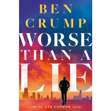 Worse than a Lie by Ben Crump
