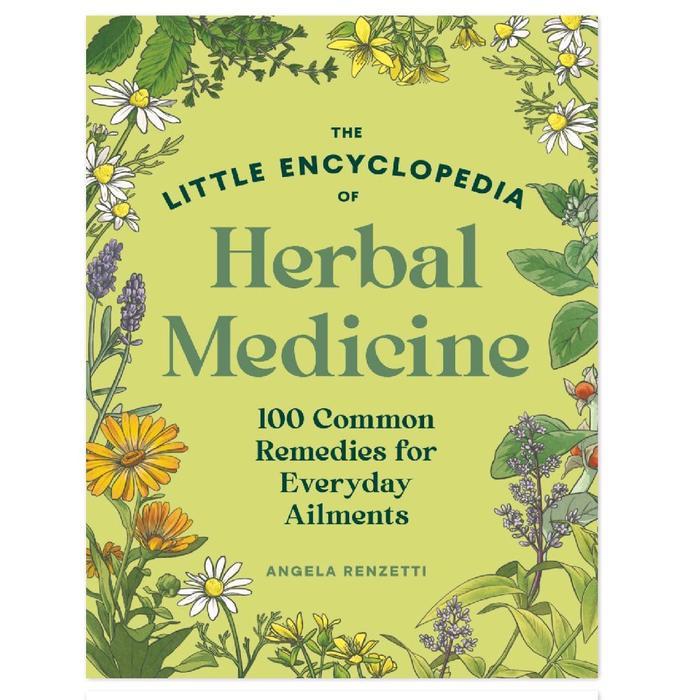 The Little Encyclopedia of Herbal Medicine  Angela Renzetti