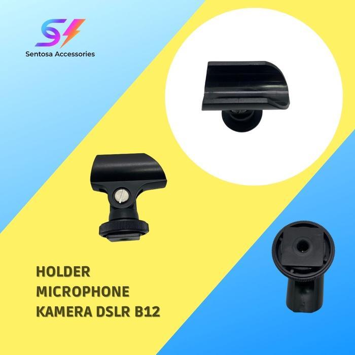 Holder Mic Kamera B12 |Dudukan Holder Mic Kamera DSLR dan Kamera Video