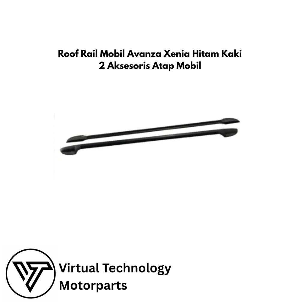 Roof Rail Mobil Avanza Xenia Hitam Kaki 2 Aksesoris Atap Mobil