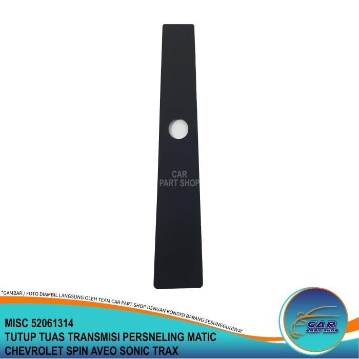 TUTUP TUAS TRANSMISI PERSNELING MATIC CHEVROLET SPIN AVEO SONIC TRAX