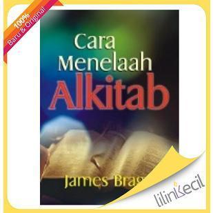 Buku Cara Menelaah Alkitab - James Braga