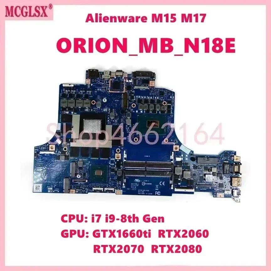 ORION_MB_N18E With i7 i9-8th Gen CPU GTX1660ti/RTX2060/RTX2080 GPU Mainboard For DELL Alienware M15 