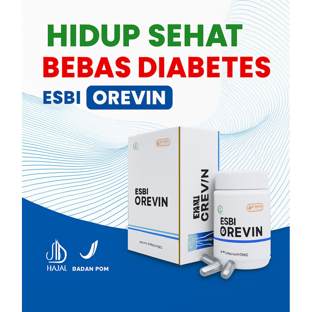 ESBI OREVIN Asli Original Obat Herbal Diabetes Solusi Kencing Manis Gula Darah Tinggi Terbukti Manju
