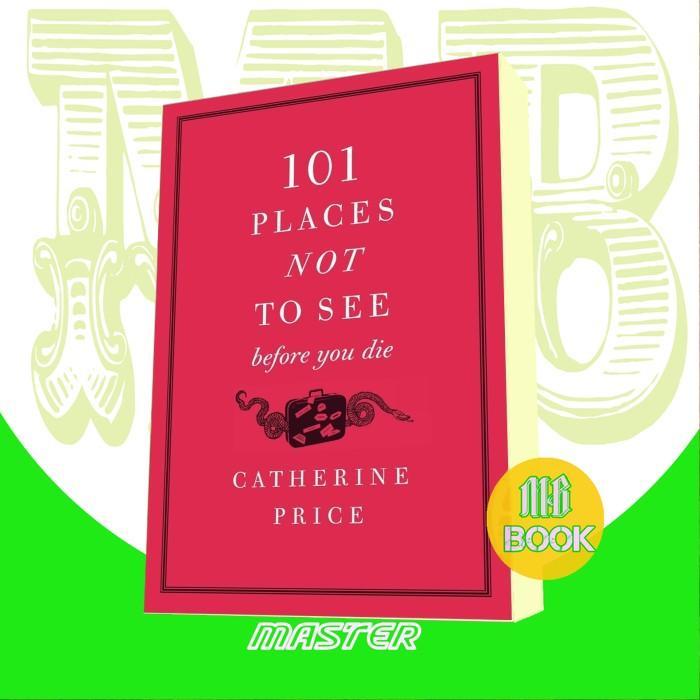 01 places not to see before you die