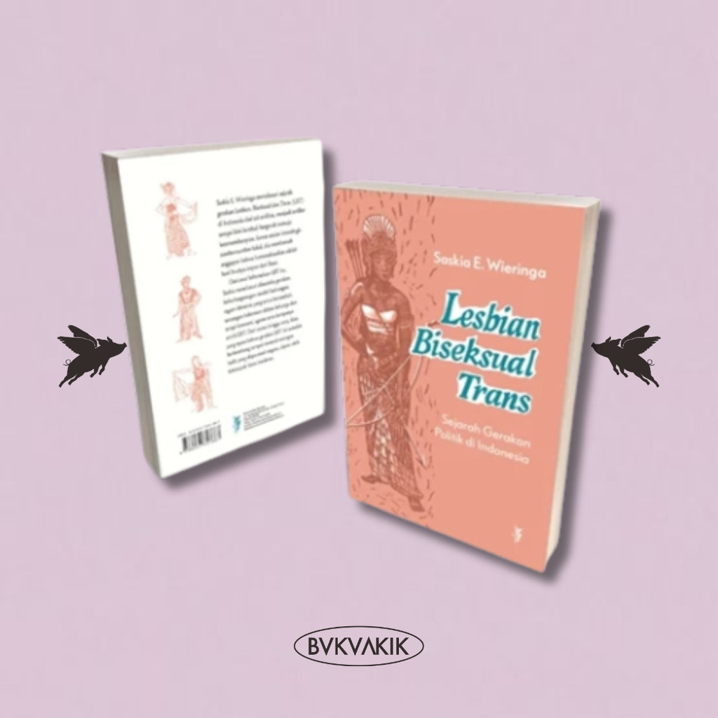 BUKUAKIK - LESBIAN BISEKSUAL TRANS Riwayat Gerakan Politik di Indonesia - Buku Sosial & Politik