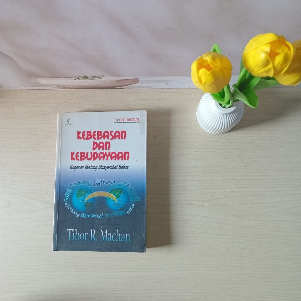 Kebebasan dan Kebudayaan - Gagasan tentang Masyarakat Bebas - Tibor R Machan