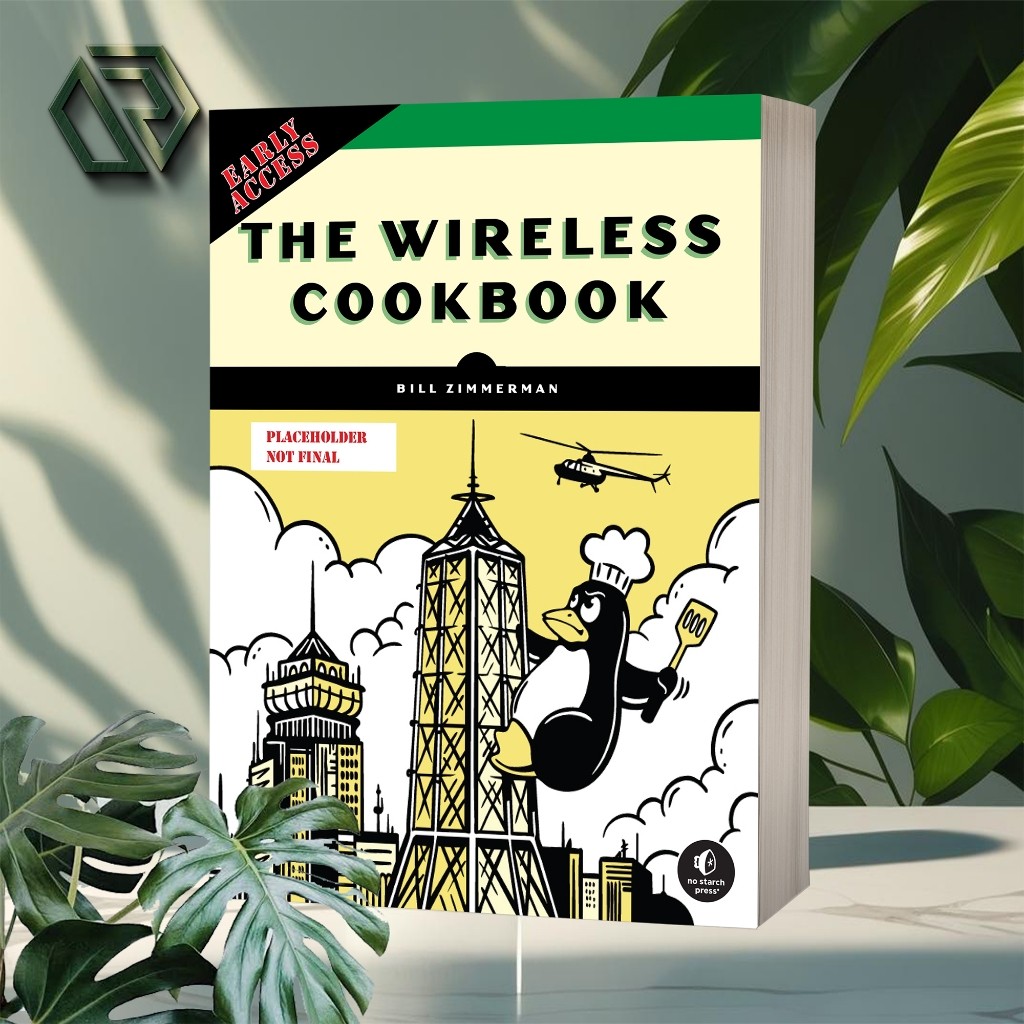 The Wireless Cookbook (Early Access) by Bill Zimmerman