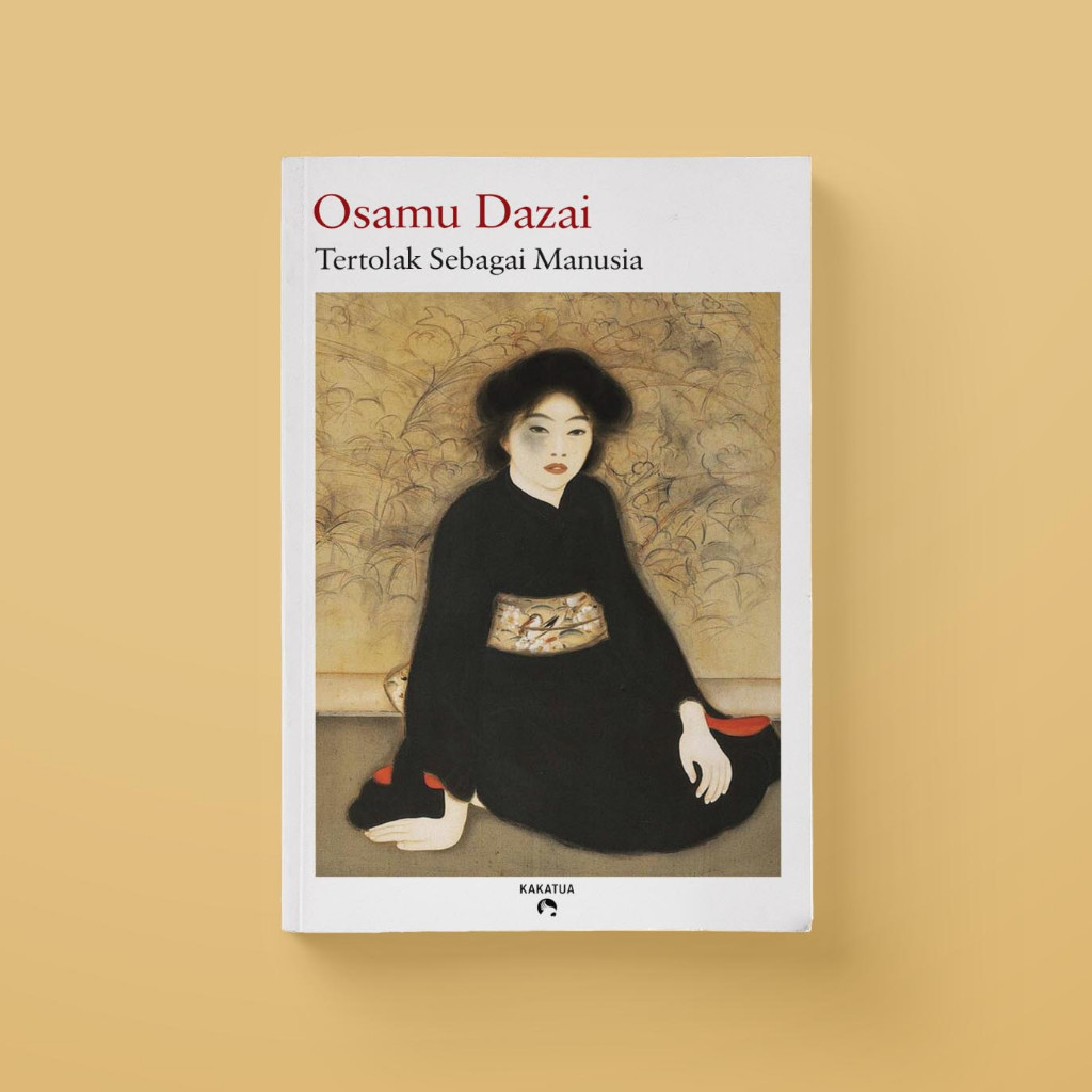 Buku Tertolak Sebagai Manusia Osamu Dazai - Kakatua