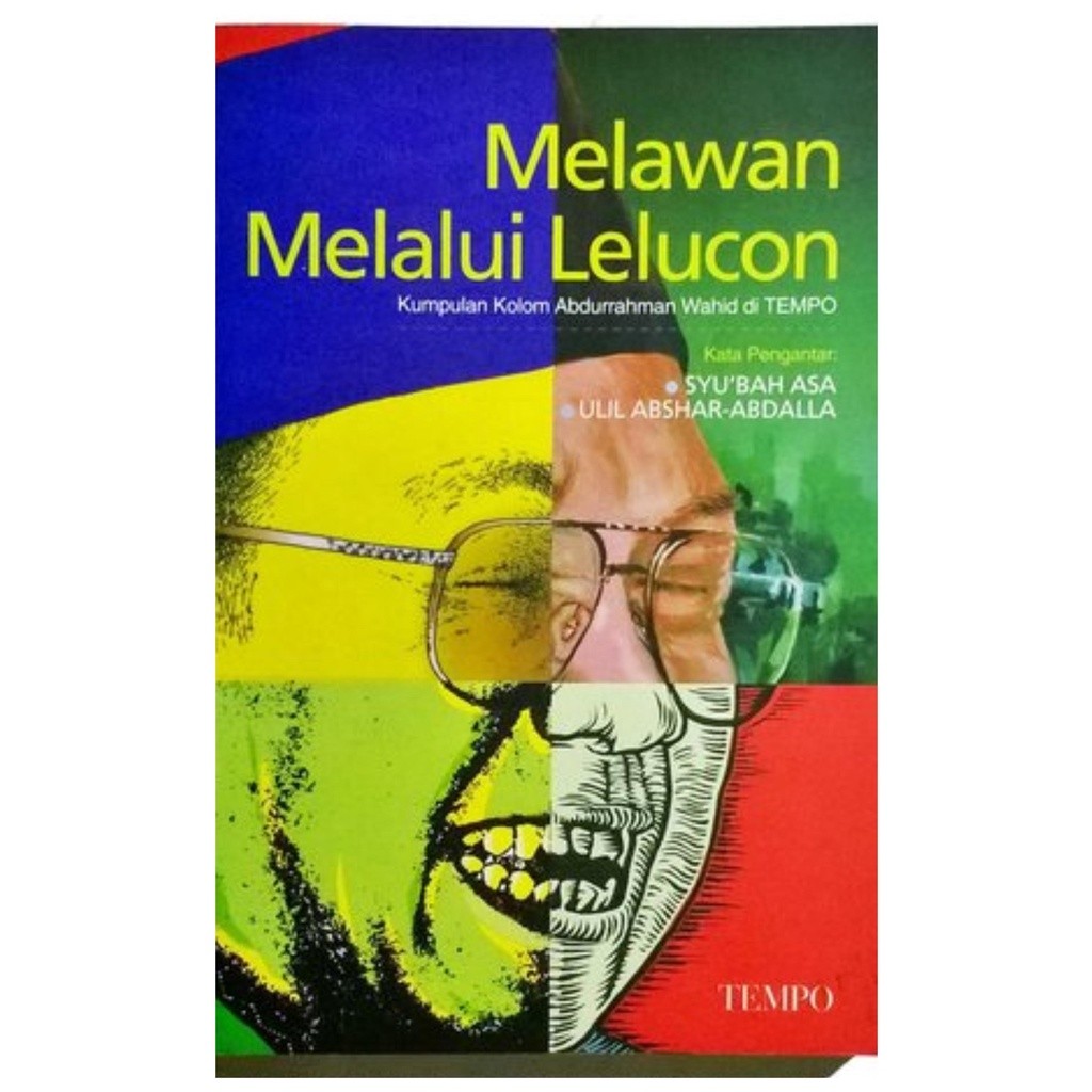 Melawan Melalui Lelucon - Abdurrahman Wahid