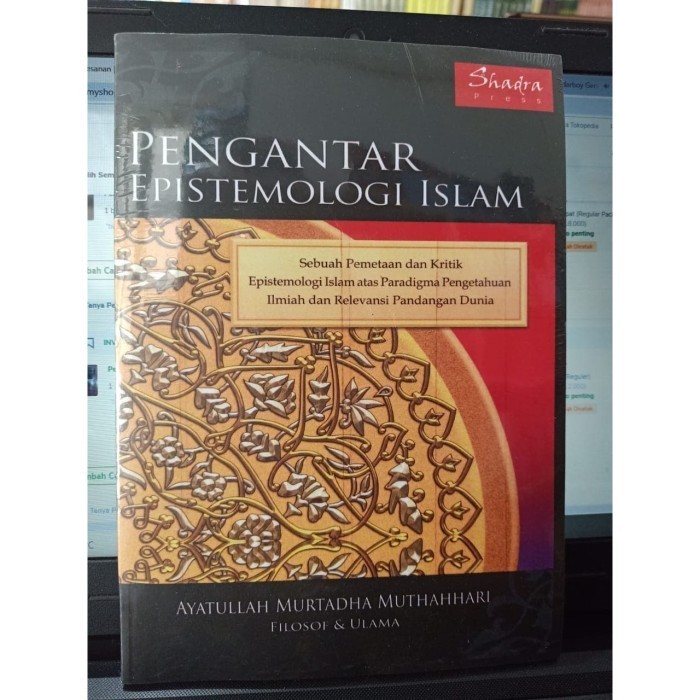 Pengantar Epistemologi Islam - Kritik atas Pengetahuan Ilmiah - Ayatullah Murtadha Muthahhari