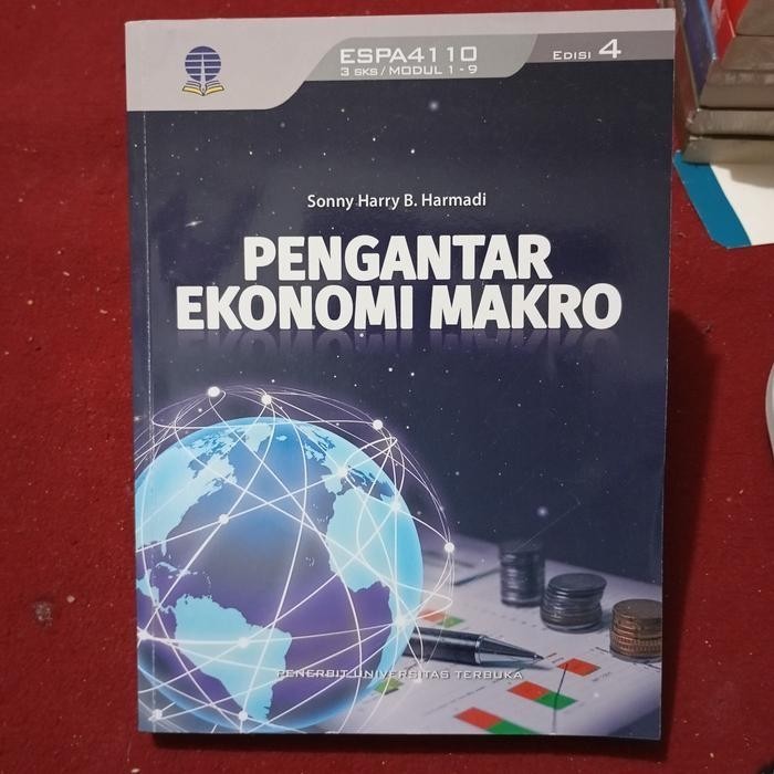 Pengantar Ekonomi Makro Edisi 4 (Versi Lebar) by Sonny Harry B. Harmadi - Universitas Terbuka