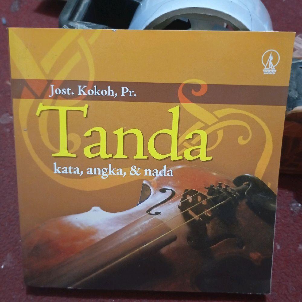 Tanda kata, angka, & nada by Jost. Kokoh, Pr