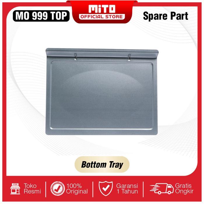 SPARE PART MITO Oven MO999 TOP - Tray - Bottom Tray