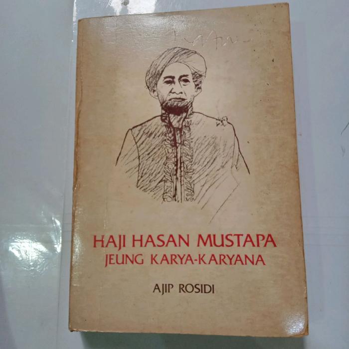 Buku HAJI HASAN MUSTAPA JEUNG KARYA KARYANA-AJIP ROSIDI