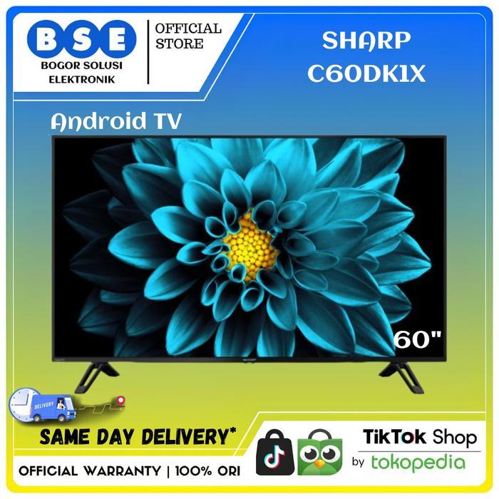 TV SHARP 60 4T-C60DK1X 4K HDR ANDROID SMART TV SHARP 60DK1X 60DK 60"