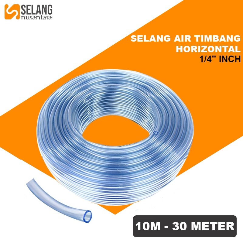 NUSANTARA Selang Air 30 Meter 1/4 Inch Selang Air Tukang Selang Air Timbang Selang Waterpass Selang 