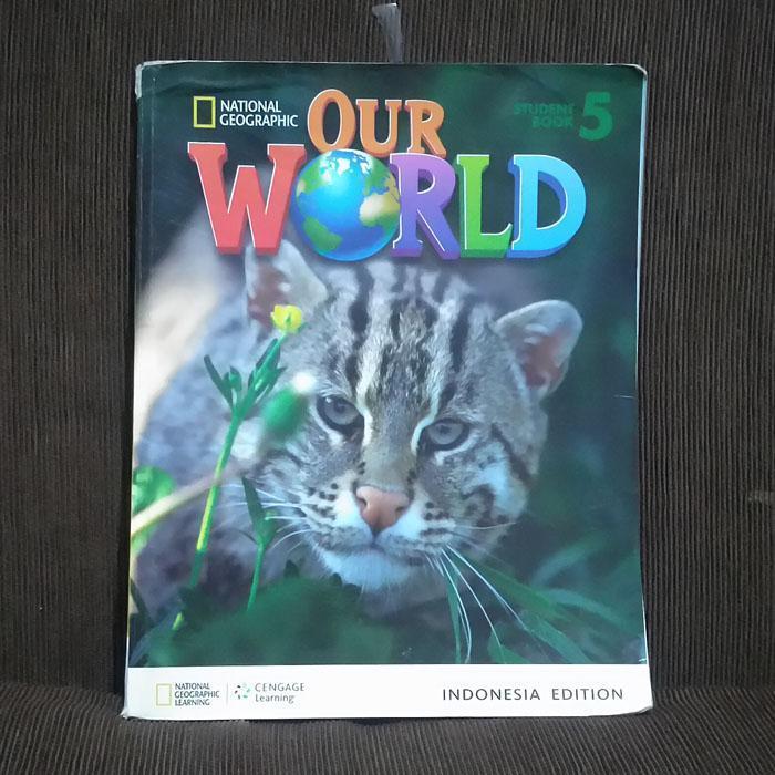 Buku NG Bahasa Inggris National Geographic OUR WORLD Student Book 5