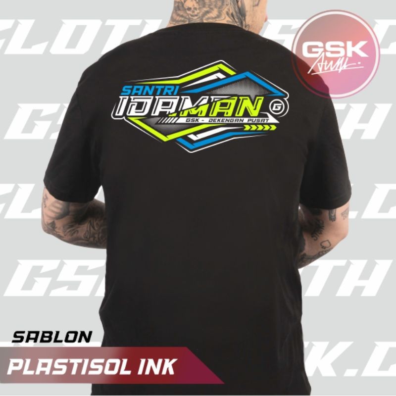 KAOS RACING SANTRI IDAMAN HEREX PLASTISOL DEKENGAN PUSAT KAUM SARUNGAN PRIA WANITA