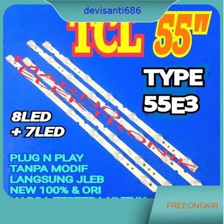 LAMPU BL BACKLIGHT LED TV TCL 55 INC 55E3 TCL 55 IN TYPE 55E3 7LED + 8LED 6VOL