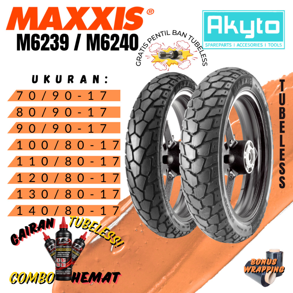 BAN MAXXIS M6239/M6240 TUBELESS BAN MOTOR RING 17 FREE PENTIL / BAN R17 / BAN OFFROAD / BAN DUAL PUR
