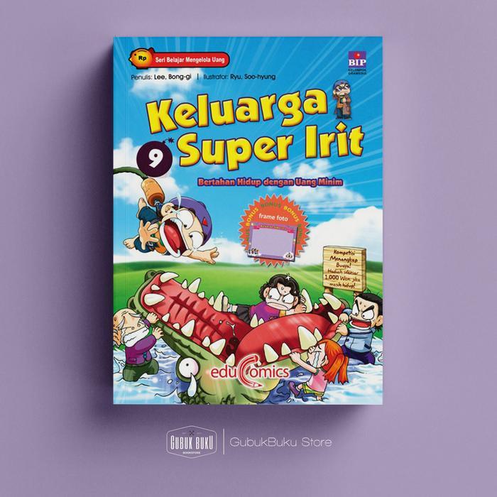 Komik Seri Keluarga Super Irit 9 : Bertahan Hidup Dengan Uang Minim