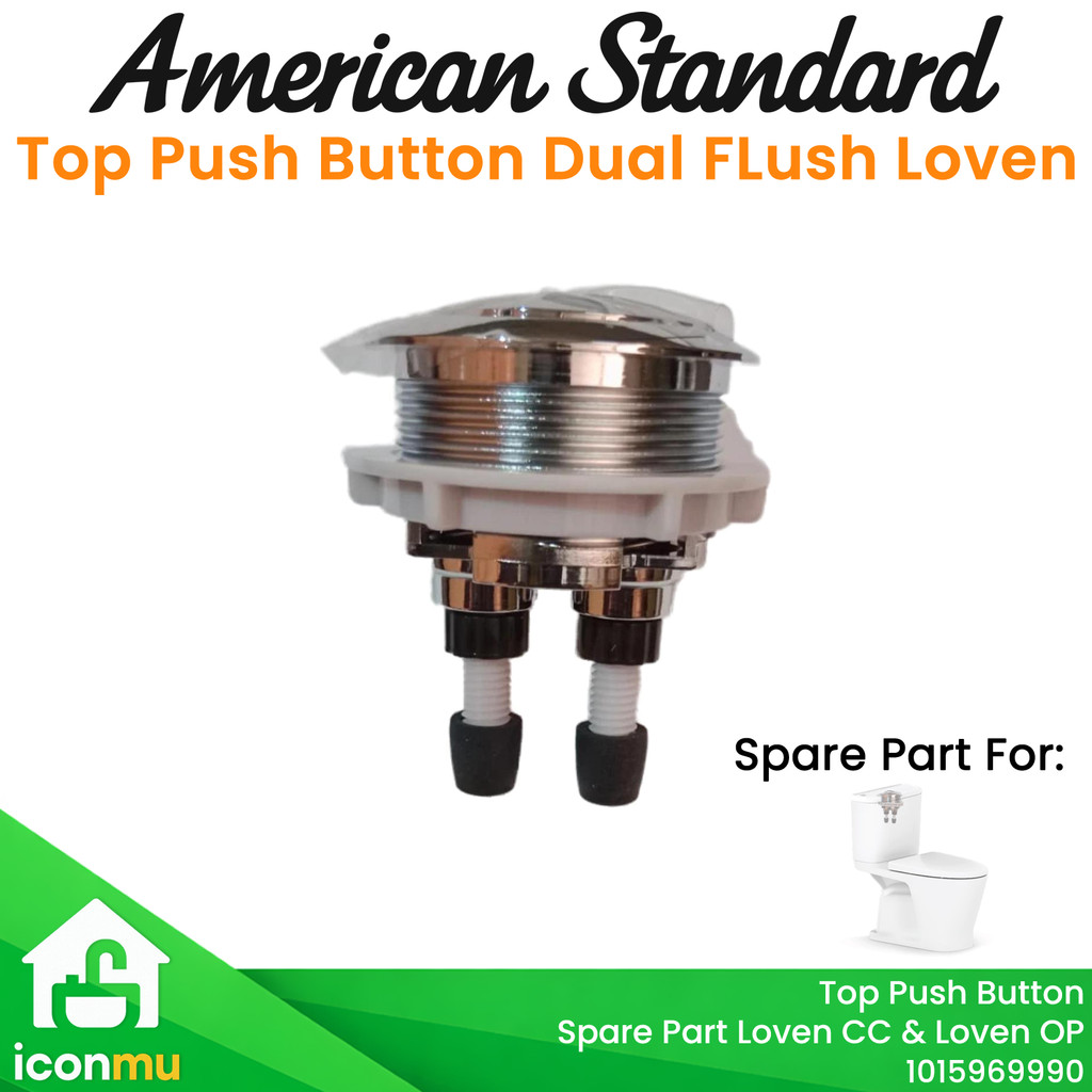 American Standard Spare Part Top Push Button Dual Flush Loven CC OP Kloset Duduk 1015969990