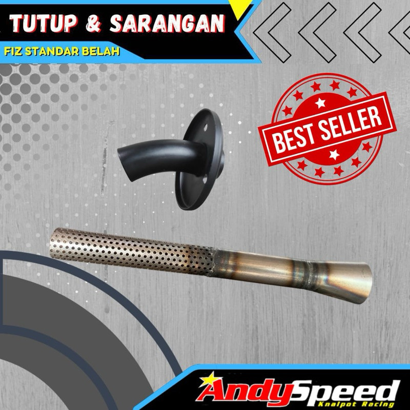 SARANGAN DAN TUTUP KNALPOT/PELATUK  KNALPOT STANDAR BELAH FIZ FIZR ANDY SPEED