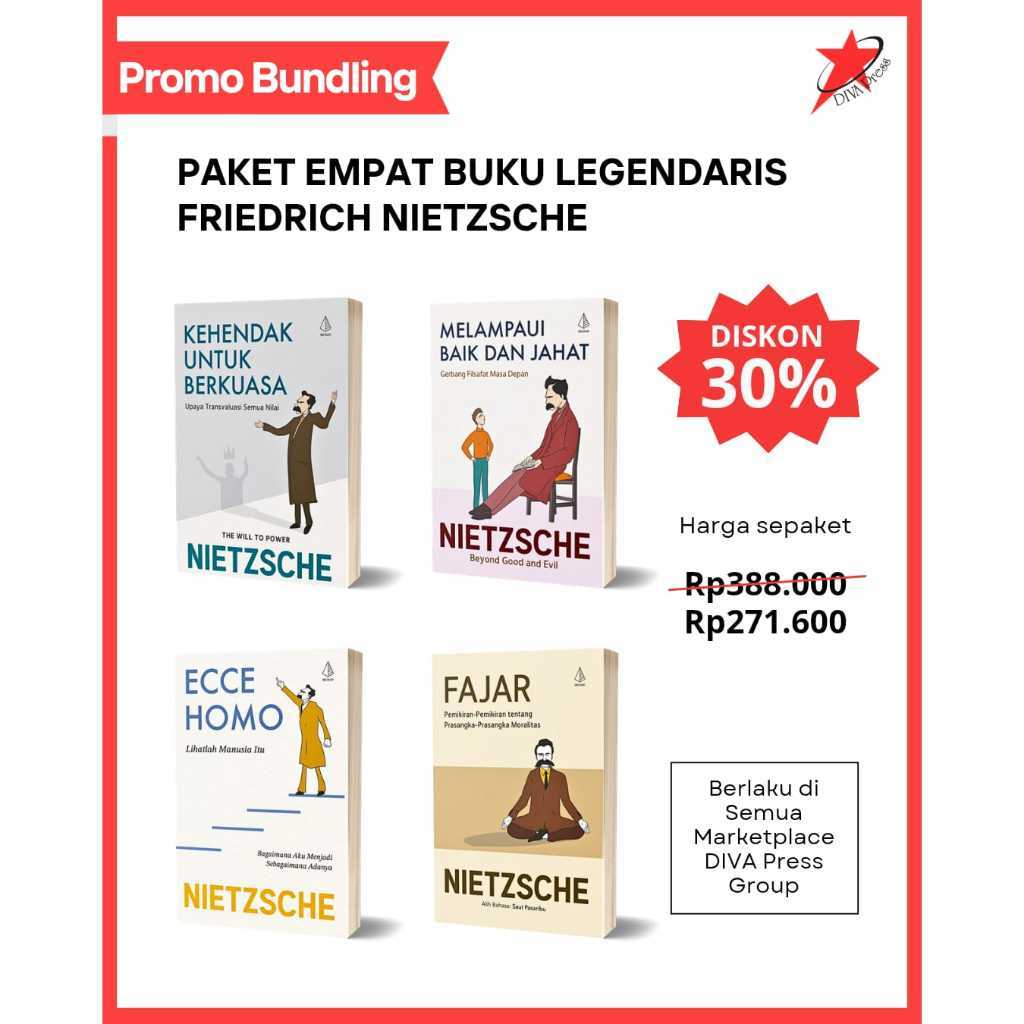 Basabasi - Empat Buku Filsafat Nietzsche (Kehendak Berkuasa, Melampaui Baik Jahat, Ecce Homo, & Faja
