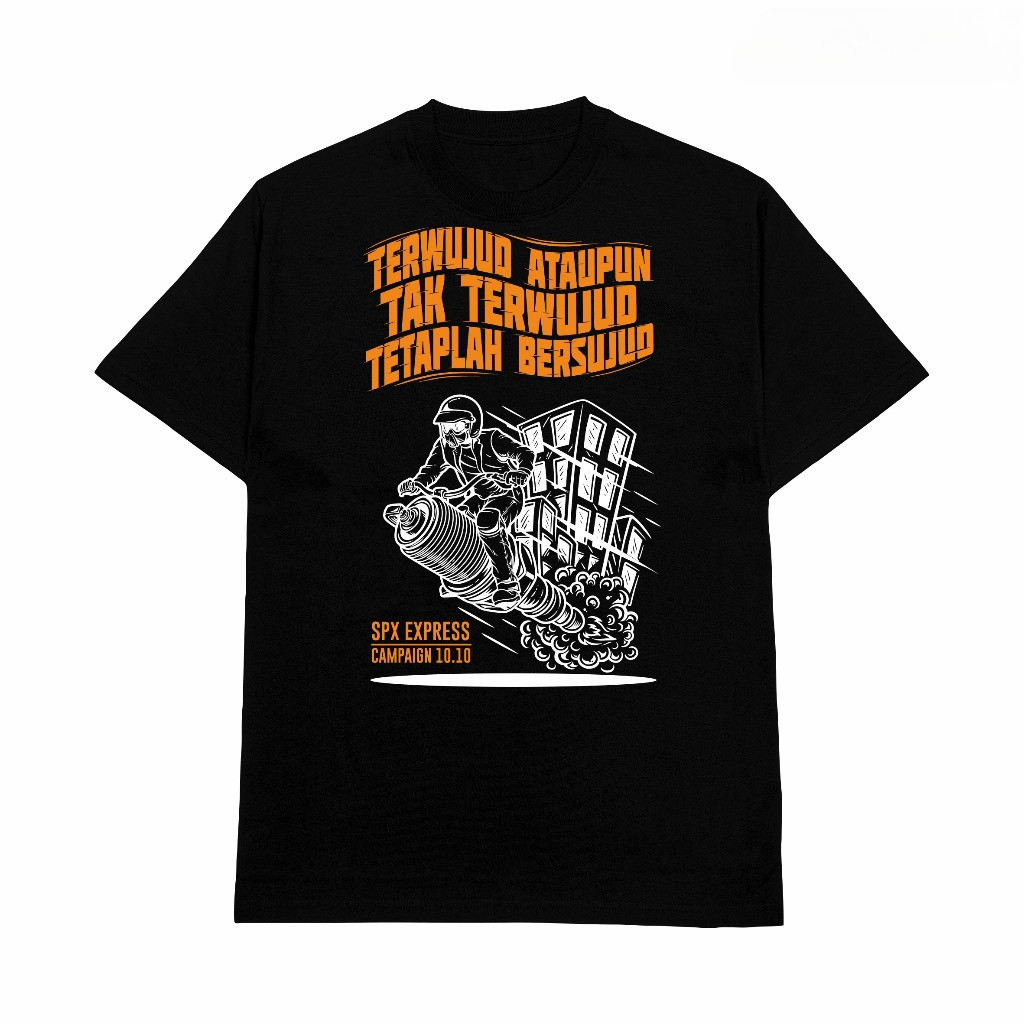 Kaos SPX Express Shoppe Express 10.10 | Kaos Terwujud Tak Terwujud Tetaplah Bersujud