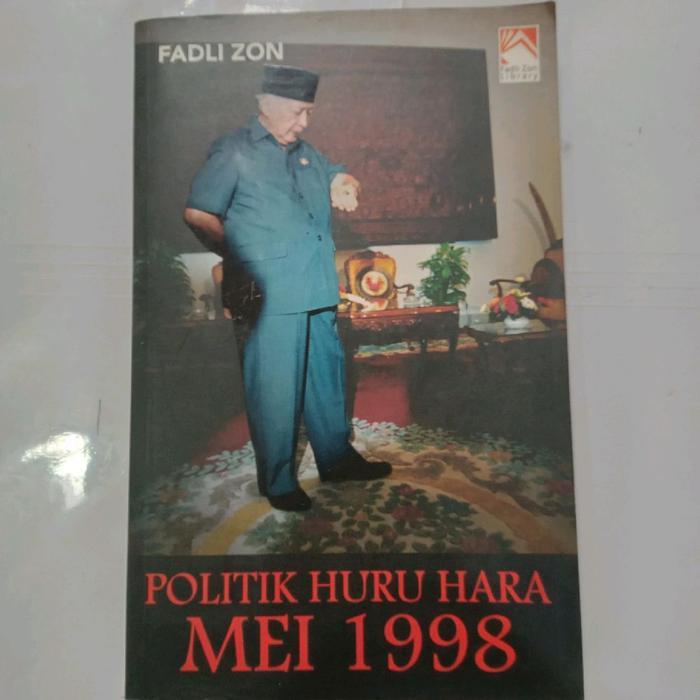 Buku POLITIK HURU HARA MEI 1998-FADLI ZON