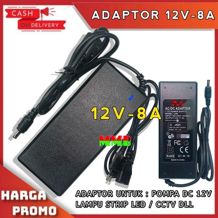 Adaptor 12v 8A Murni / Adaptor Pompa Dc 12v / Cctv / Lampu Led