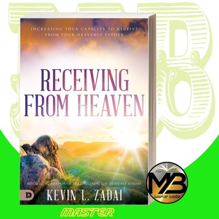 Receiving from Heaven Kevin Zadai [Zadai, Kevin]