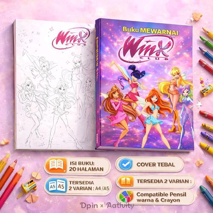 Buku Mewarnai Winx Club Anak 20 Halaman Cover Tebal Ukuran A4 & A5 Pensil & Crayon Friendly untuk Kr