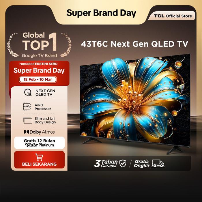 TCL QLED 43 inch T6C - 4K Google TV - HVA Panel - HDR 10+ - Dolby Vision & Atmos - Google Assistant/
