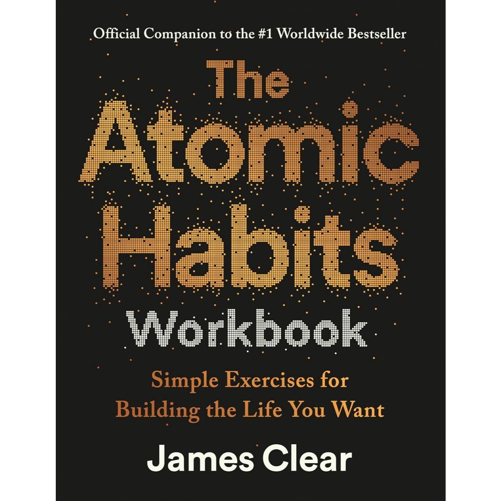 The Atomic Habits Workbook by James Clear
