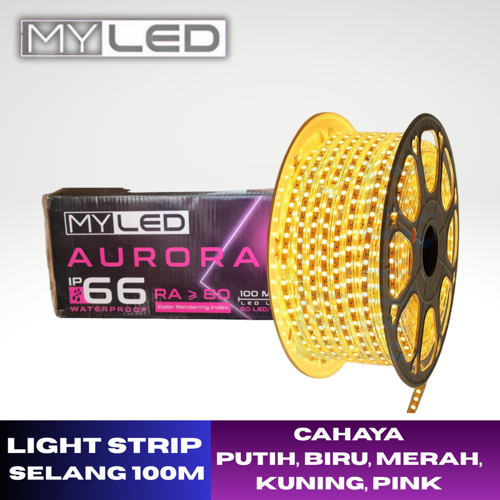MY LED AURORA MYLED IP66 LAMPU LED SELANG 50M & 100M 50 METER 100 METER