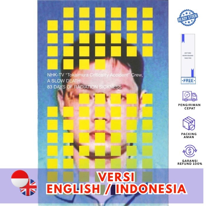 Produk Pilihan - (ARJ) - Versi Eng/Ind -NHK TV Crew - A Slow Death_ 83 Days of Radiation Sickness-Ve