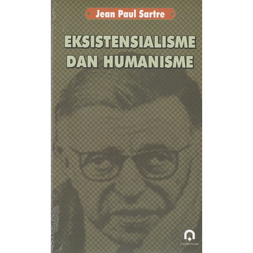 Eksistensialisme dan Humanisme - Jean Paul Sartre