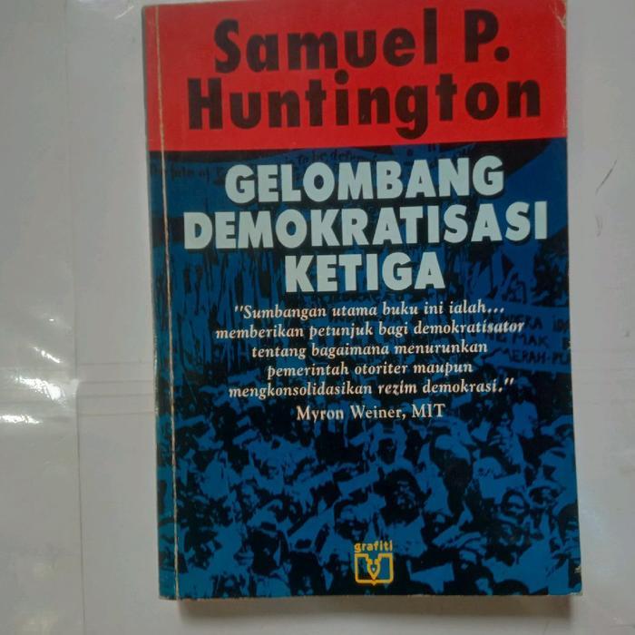 Buku GELOMBANG DEMOKRATISASI KETIGA-SAMUEL P HUNTINGTON
