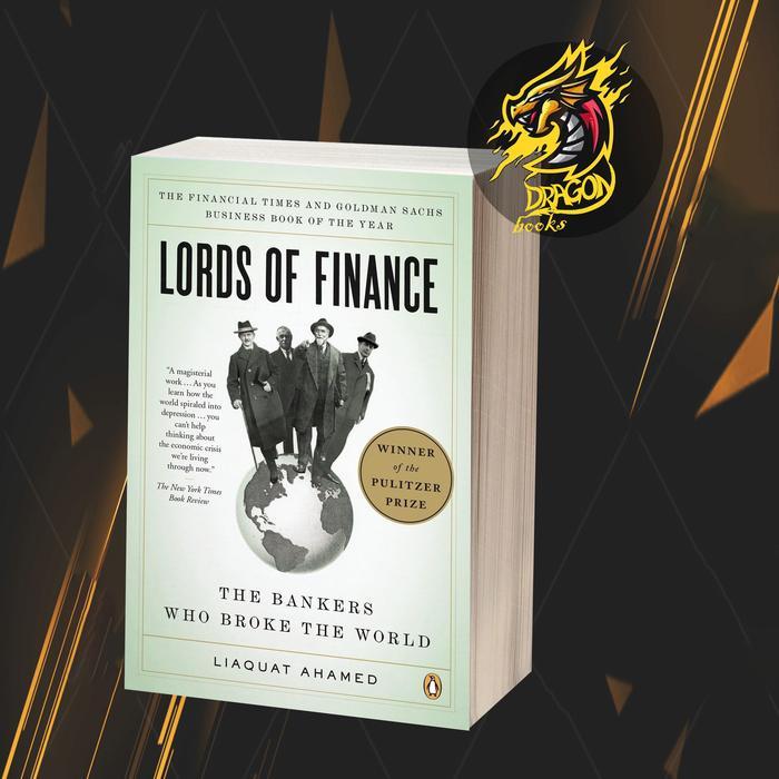 Lords of Finance: The Bankers Who Broke the World (Pulitzer Prize Winner)