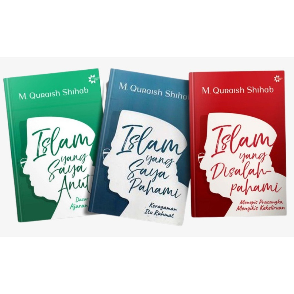 Seri Belajar Islam : Islam Yang Saya Anut - Islam Yang Di Salah Pahami - Islam Yang Saya Pahami - M.