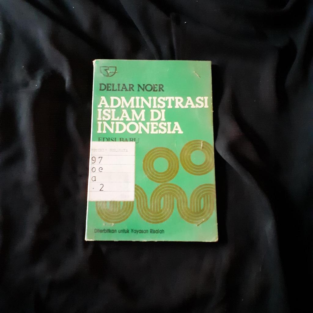 Administrasi Islam di Indonesia : Deliar Noer