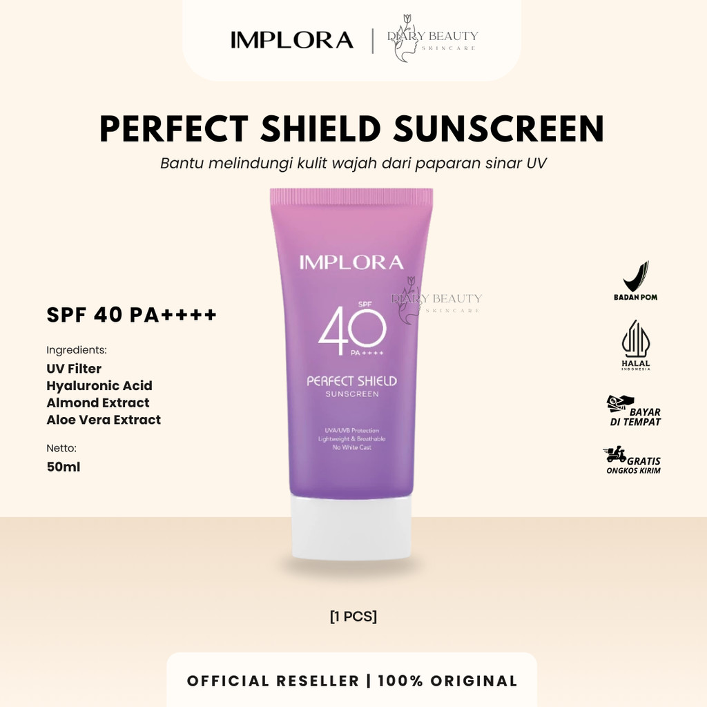 [DIARY BEAUTY] IMPLORA PERFECT SHIELD SUNSCREEN SPF 40 PA+++ 50ML - NO WHITE CAST FOR ALL SKIN TYPE