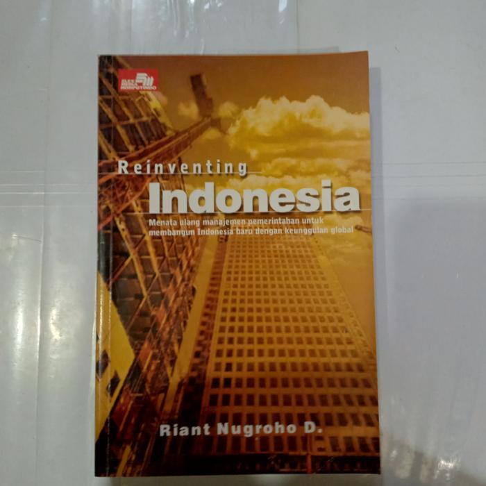Buku REINVENTING INDONESIA-RIANT NUGROHO