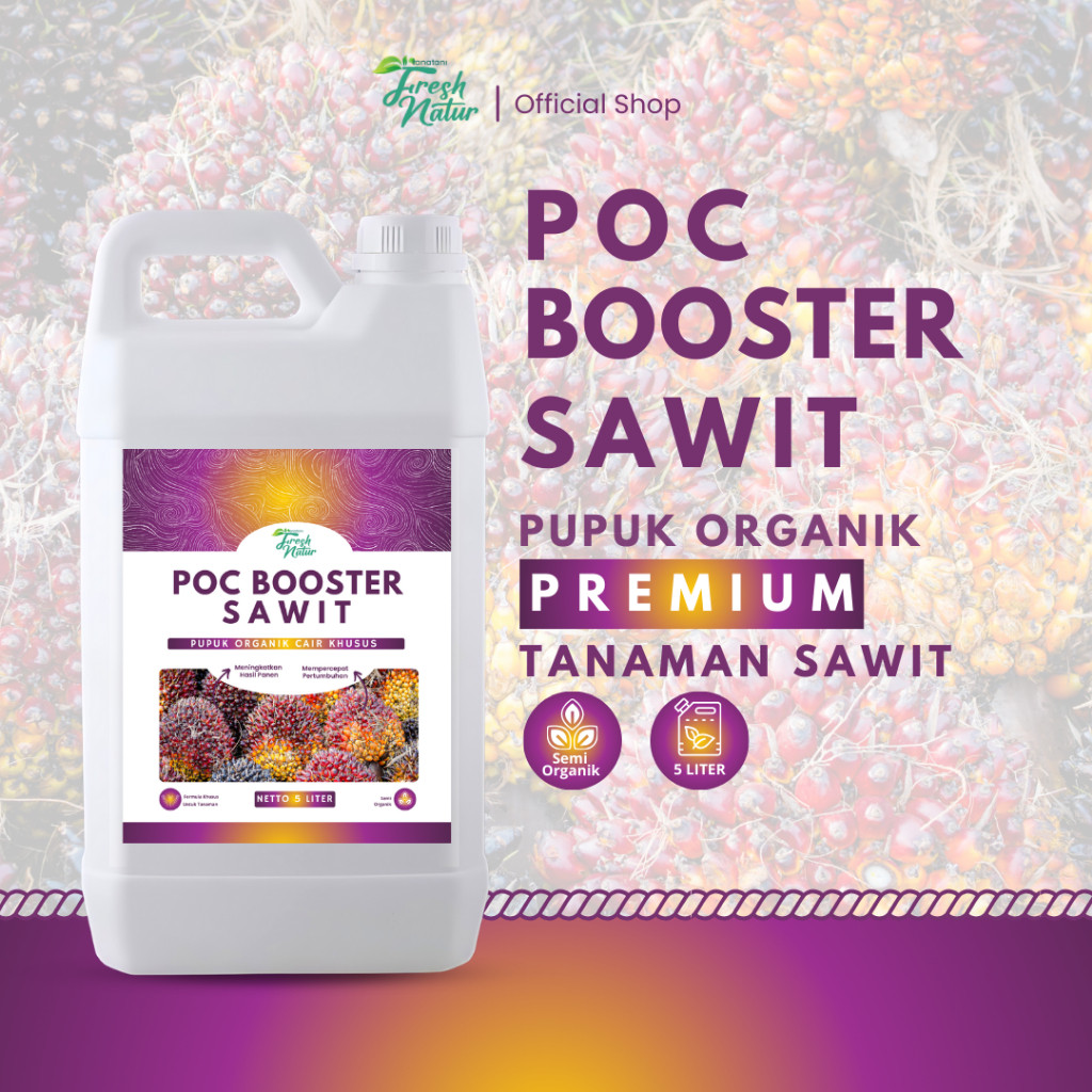 POC BOOSTER SAWIT 5 LITER - Pupuk Organik Cair dan ZPT - Mempercepat Pertumbuhan dan Pelebat Sawit